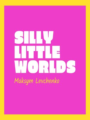 cover image of Silly Little Worlds